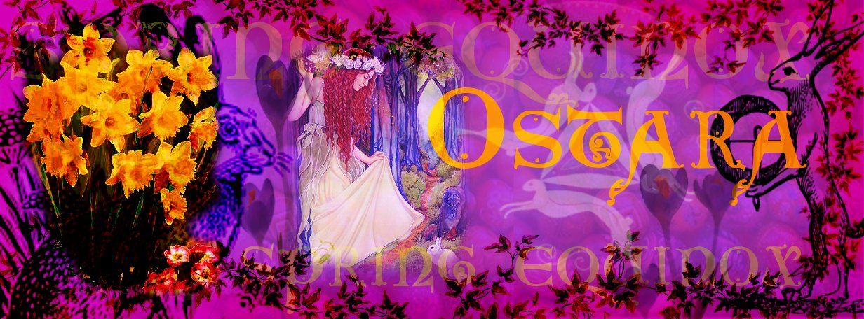 Rebirth & Change: The Themes of Ostara/Spring Equinox