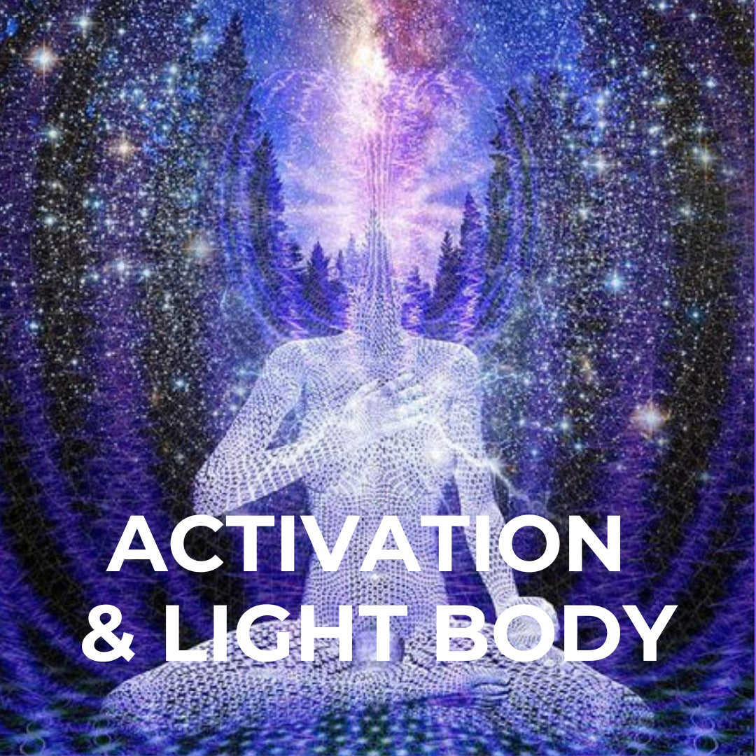 ACTIVATION & LIGHT BODY