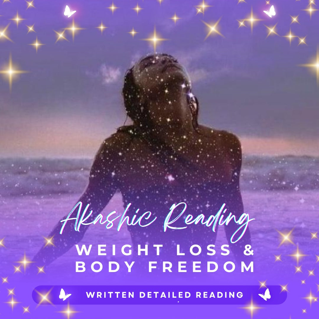 Akashic Reading: Weight Loss &amp; Body Freedom