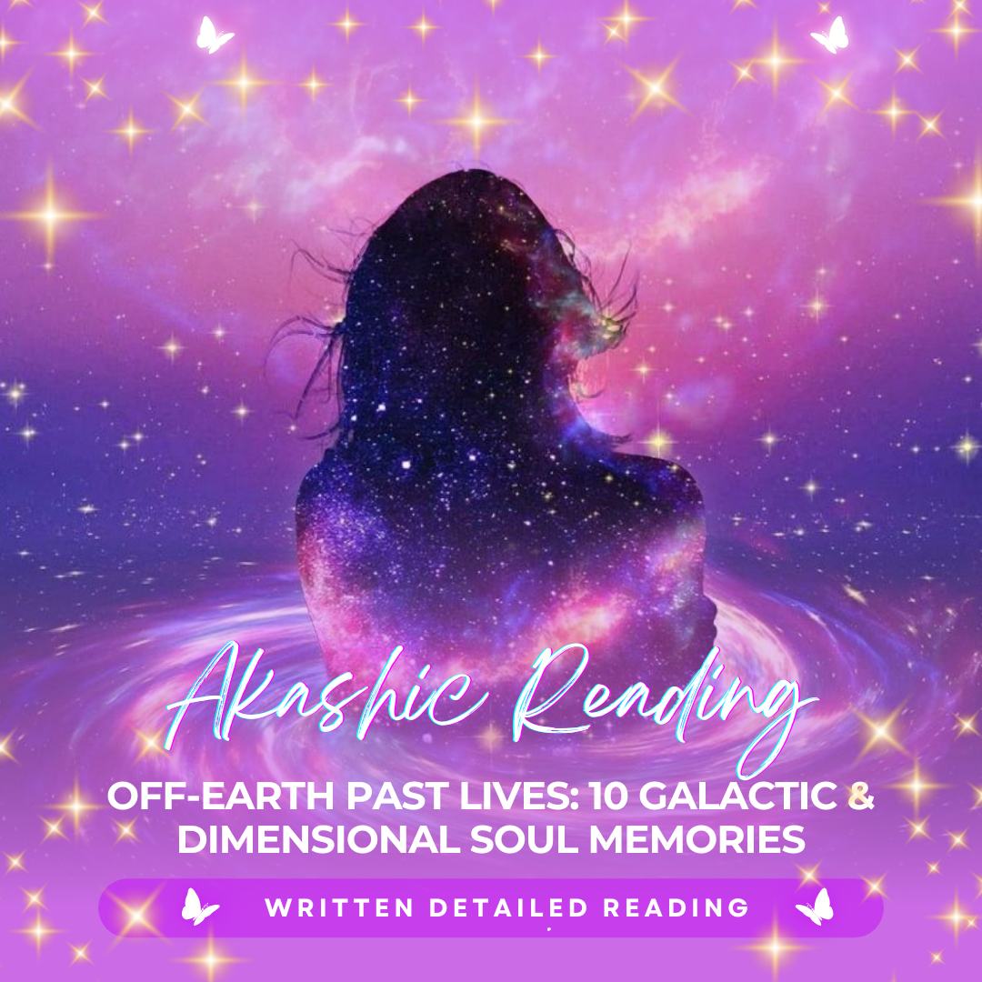 Off-Earth Past Lives Akashic Reading: 10 Galactic &amp; Dimensional Soul Memories