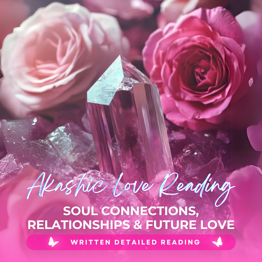 Akashic Love Reading | Soul Connections, Relationships & Future Love