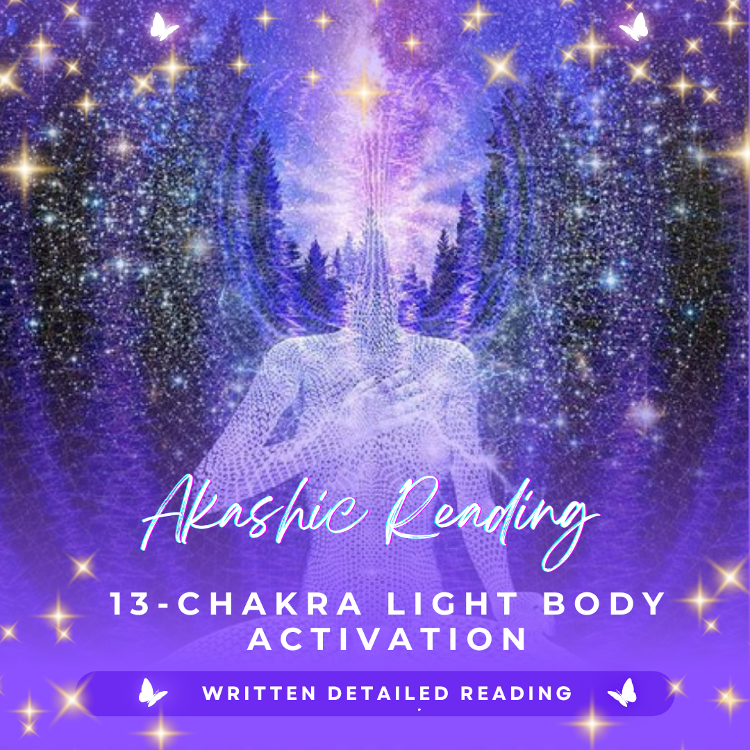 Akashic Reading: 13-Chakra Light Body Activation