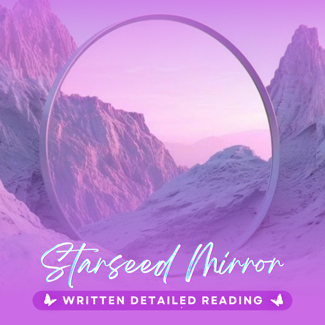 Starseed Mirror  Full Reading