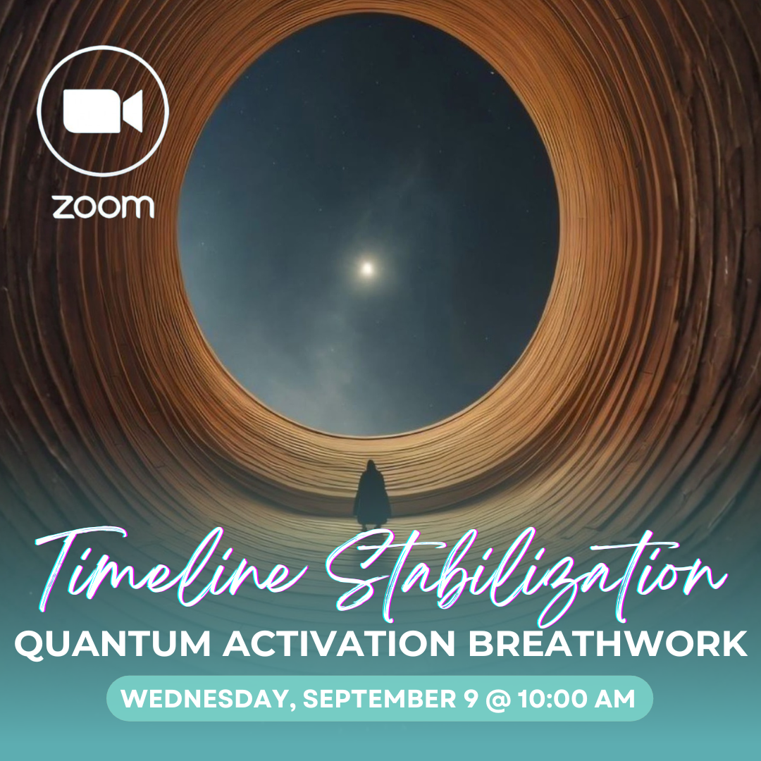 Timeline Stabilization Quantum Activation &amp; Breathwork