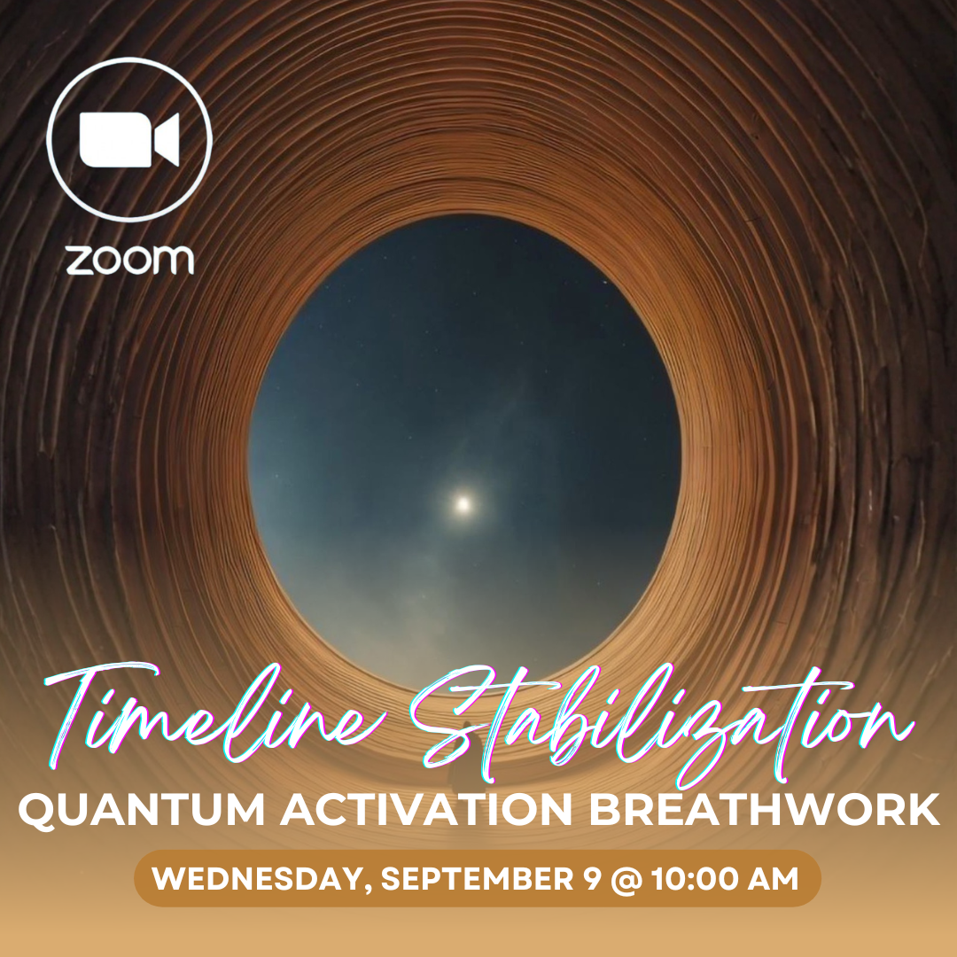 Timeline Stabilization Quantum Activation &amp; Breathwork