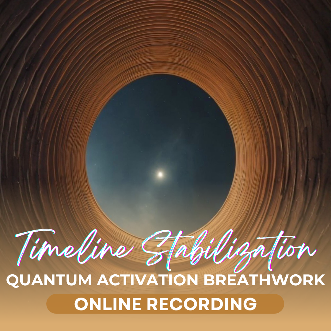 Timeline Stabilization Quantum Activation &amp; Breathwork